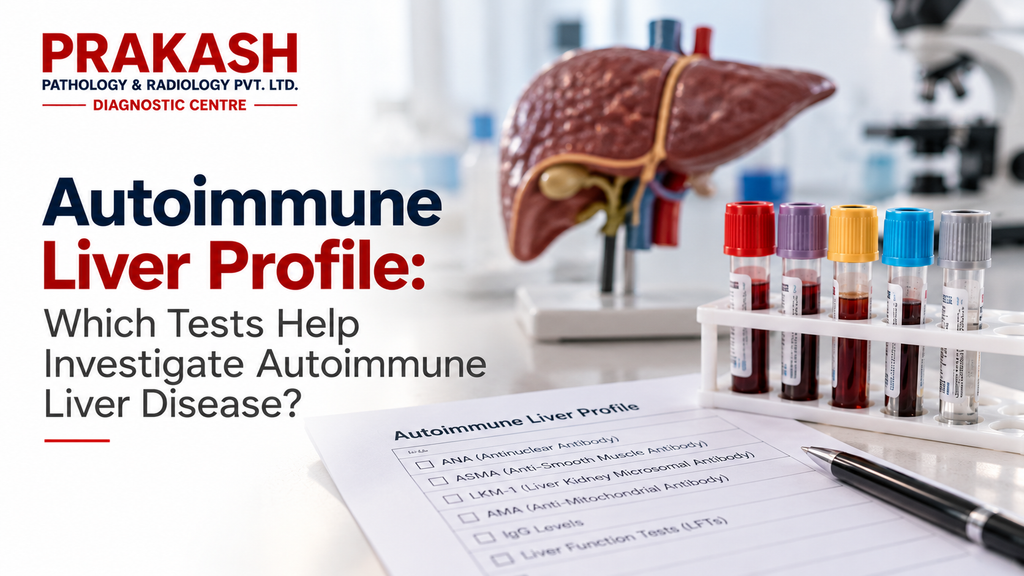 Autoimmune Liver Profile: Which Tests Help Investigate Autoimmune Liver Disease?